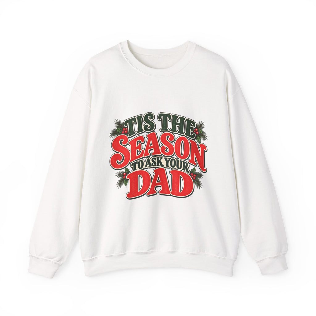 “’Tis the Season to Ask Your Dad” Sweater