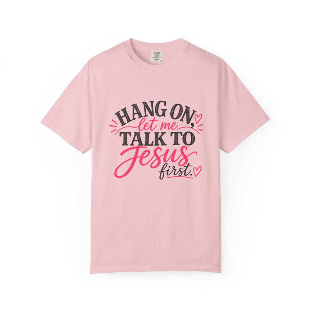Talk to Jesus First T-shirt | Faith Graphic Tee