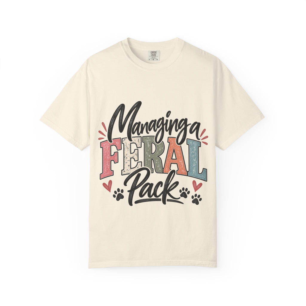 Managing a Feral Pack T-shirt | Mom Humor Design