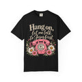Hang On, Let Me Talk to Jesus First Tee