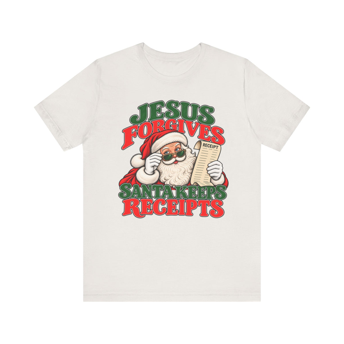 Jesus Forgives, Santa Keeps Receipts Tee