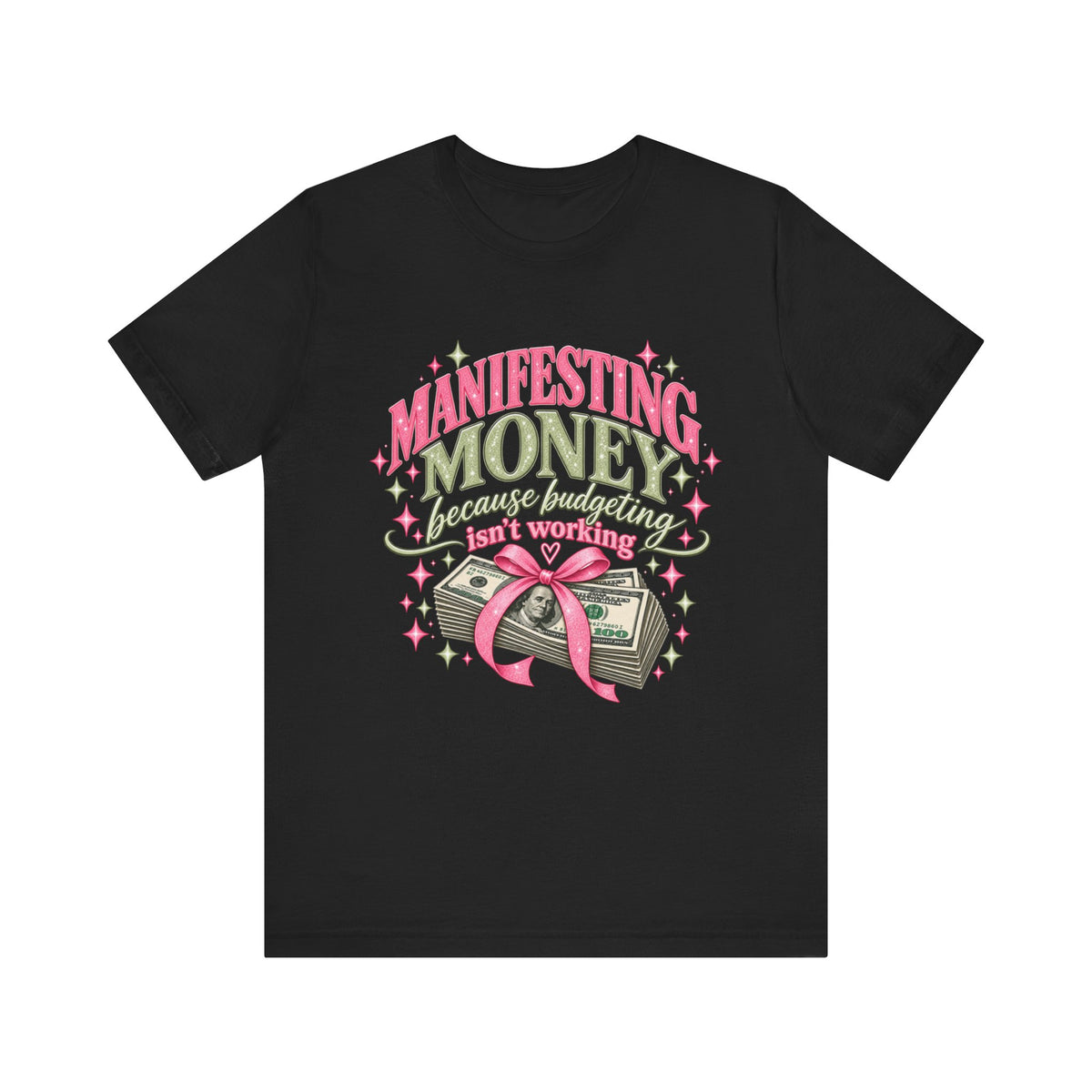Manifesting Money because budgeting isn’t working Tee | Graphic Money Illustration
