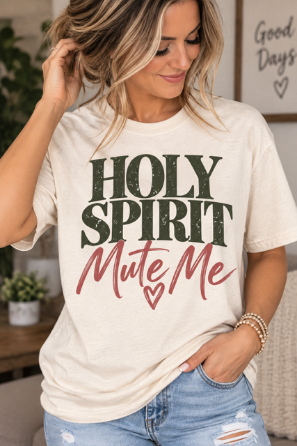 Holy Spirit Mute Me T-Shirt | Christian Faith Typography Tee