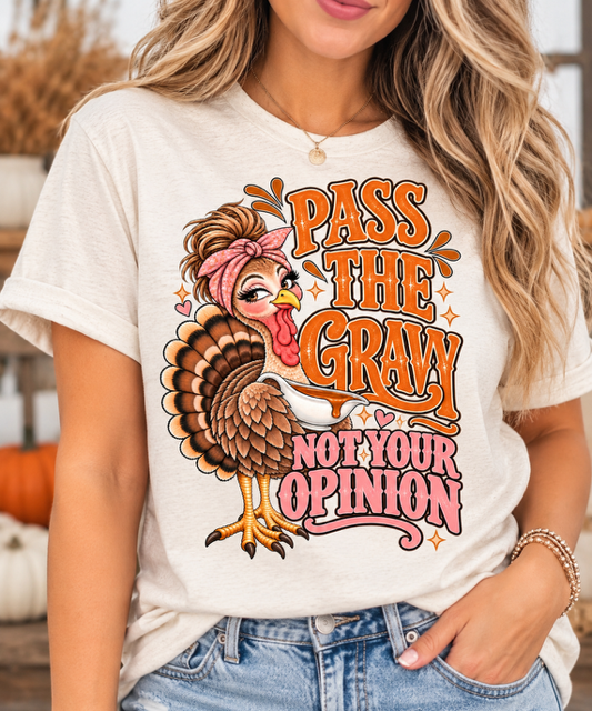 Pass the Gravy Not Your Opinion Thanksgiving T-Shirt