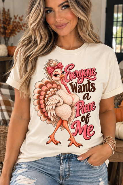 Everyone Wants a Piece of Me Thanksgiving Tee