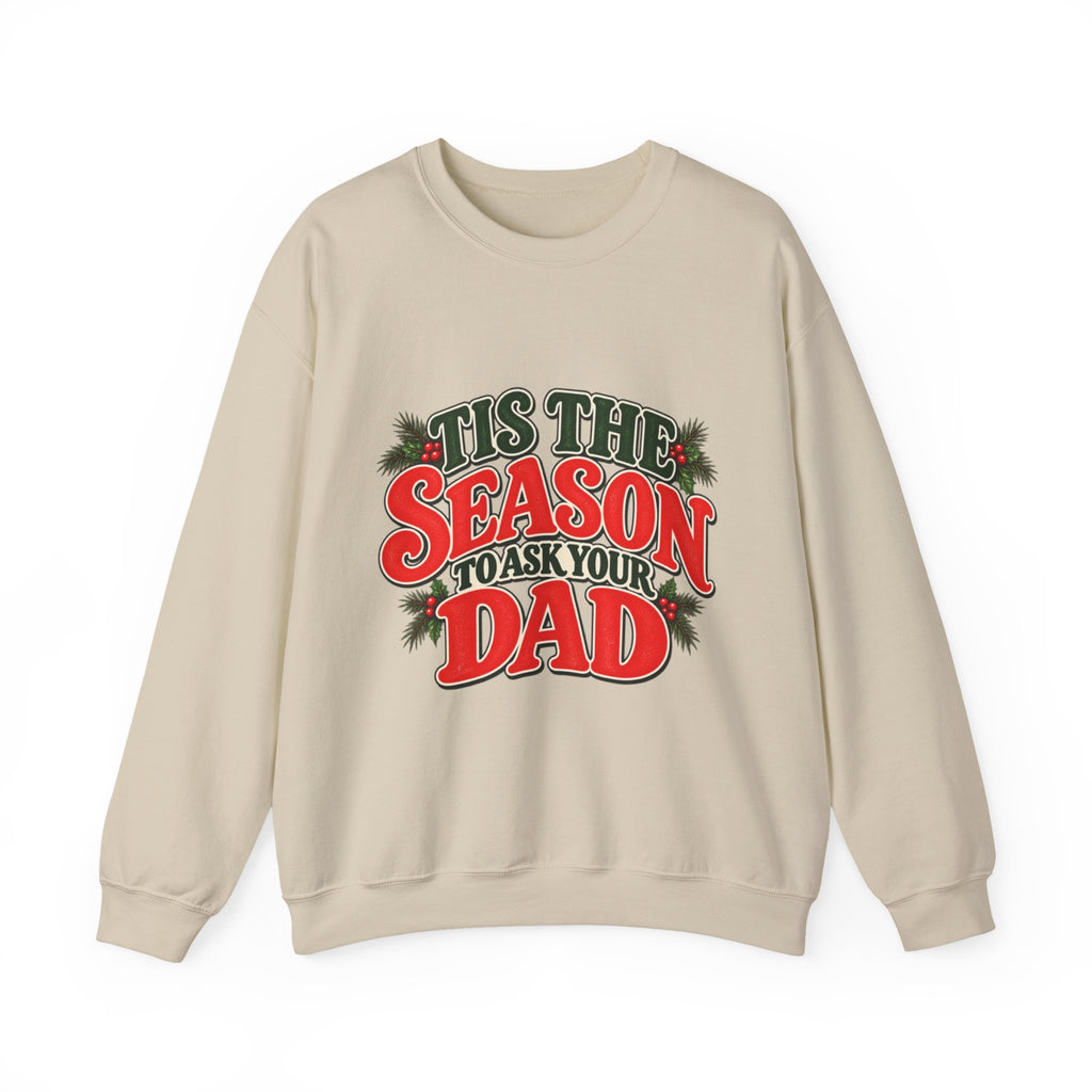 “’Tis the Season to Ask Your Dad” Sweater