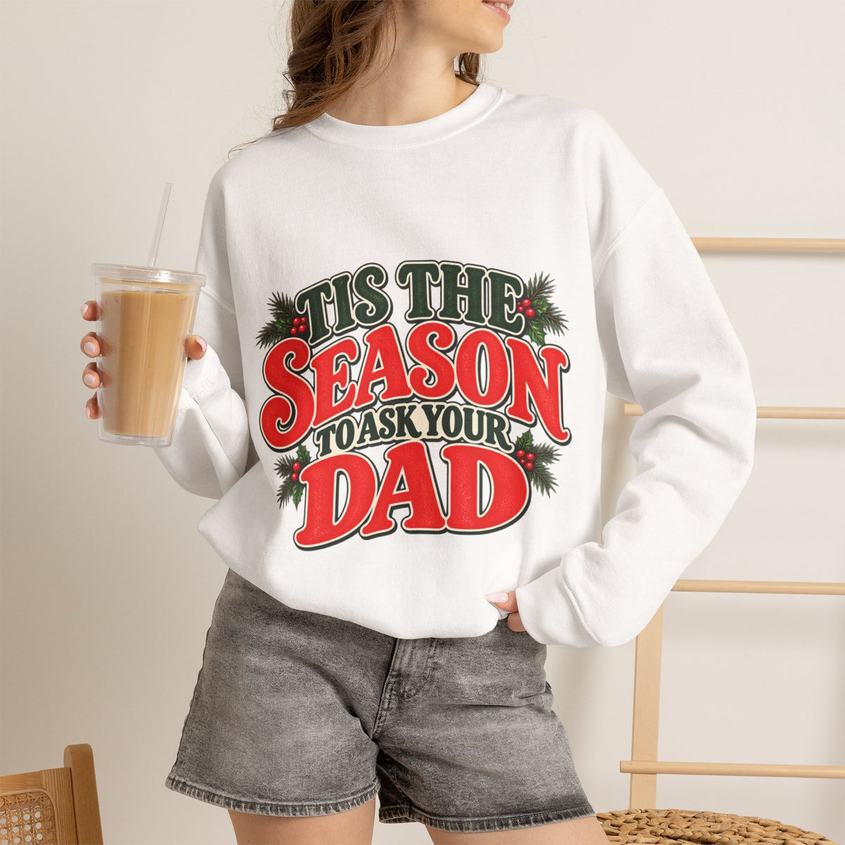 “’Tis the Season to Ask Your Dad” Sweater