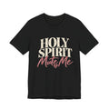 Holy Spirit Mute Me T-Shirt | Christian Faith Typography Tee