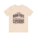 Born Free but Now I'm Expensive T-Shirt | Leopard Print Script